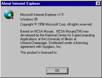 About Internet Explorer のキャプチャには、Based on NCSA Mosaic. NCSA Mosaic(TM) was developed by the National Center for Supercomputing Applications at the University of Illinois at Urbana-Champaign. Distributed under a licensing agreement with Spyglass, Inc. と記載されている)
